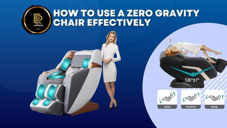 How to Use a Zero Gravity Chair Effectively